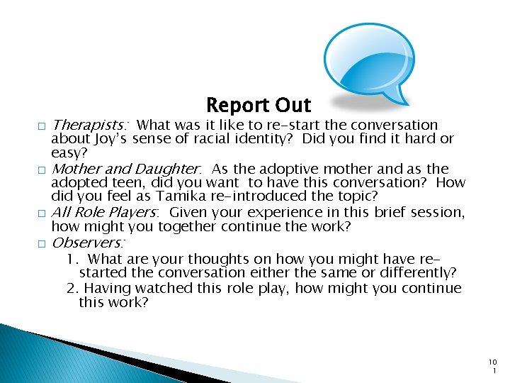 Report Out � � Therapists: What was it like to re-start the conversation about