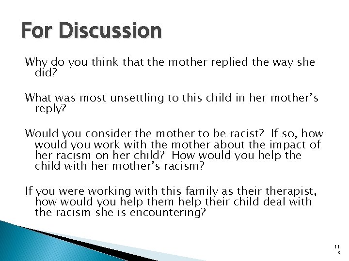 For Discussion Why do you think that the mother replied the way she did?