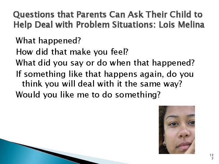 Questions that Parents Can Ask Their Child to Help Deal with Problem Situations: Lois