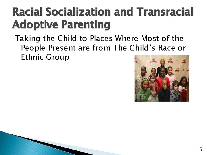 Racial Socialization and Transracial Adoptive Parenting Taking the Child to Places Where Most of