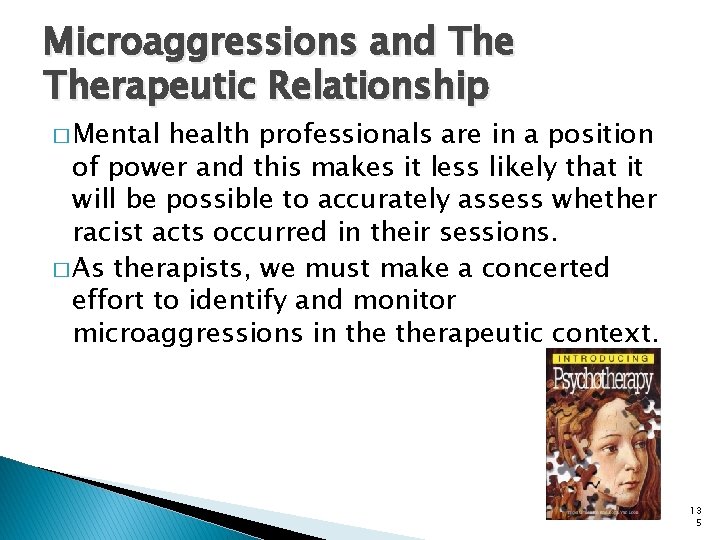 Microaggressions and Therapeutic Relationship � Mental health professionals are in a position of power