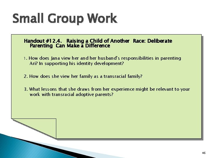 Small Group Work Handout #12. 4. Raising a Child of Another Race: Deliberate Parenting