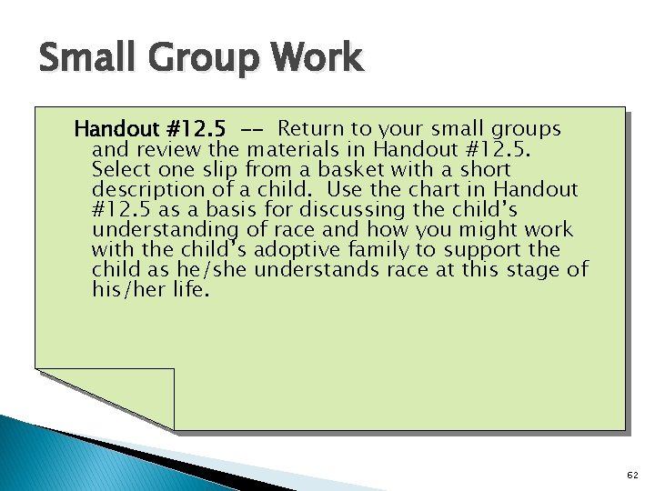 Small Group Work Handout #12. 5 -- Return to your small groups and review