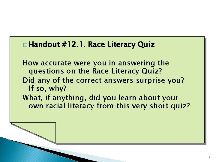 � Handout #12. 1. Race Literacy Quiz How accurate were you in answering the