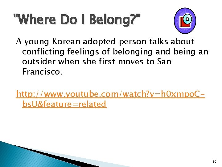 "Where Do I Belong? " A young Korean adopted person talks about conflicting feelings