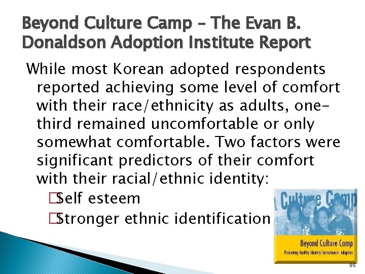 Beyond Culture Camp – The Evan B. Donaldson Adoption Institute Report While most Korean