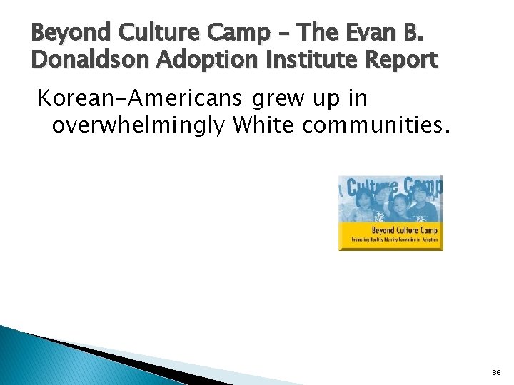 Beyond Culture Camp – The Evan B. Donaldson Adoption Institute Report Korean-Americans grew up