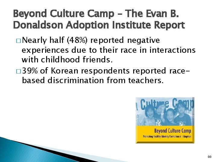 Beyond Culture Camp – The Evan B. Donaldson Adoption Institute Report � Nearly half