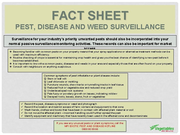 FACT SHEET PEST, DISEASE AND WEED SURVEILLANCE Surveillance for your industry’s priority unwanted pests