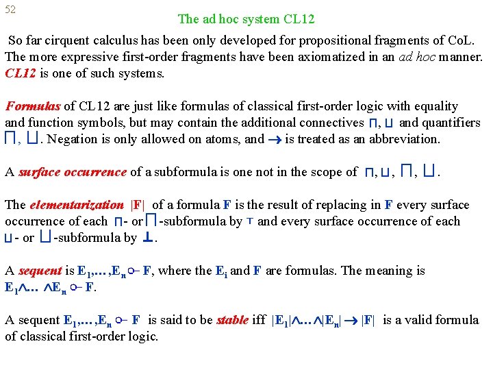 52 The ad hoc system CL 12 So far cirquent calculus has been only
