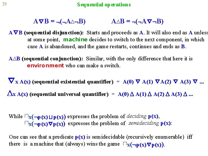 Sequential operations 39 A∇B = ( A∆ B) A∆B = ( A∇ B) A∇B