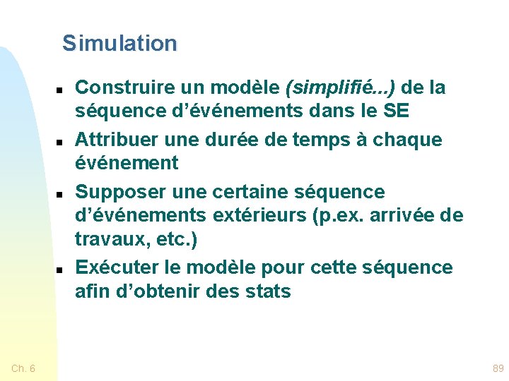 Simulation n n Ch. 6 Construire un modèle (simplifié. . . ) de la