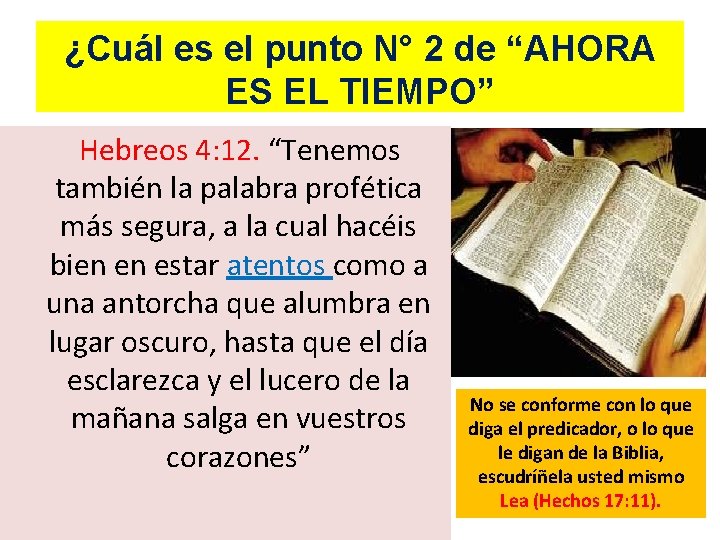 ¿Cuál es el punto N° 2 de “AHORA ES EL TIEMPO” Hebreos 4: 12.