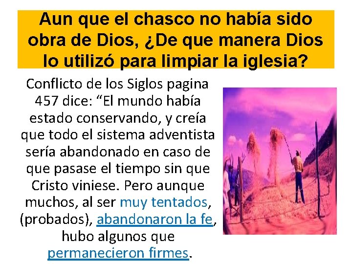 Aun que el chasco no había sido obra de Dios, ¿De que manera Dios