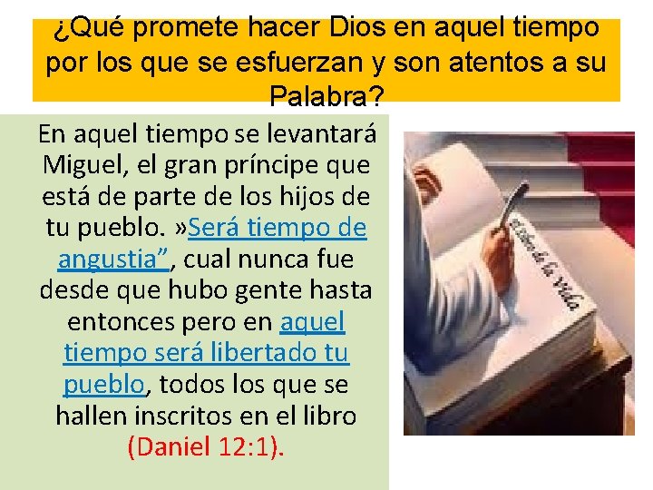 ¿Qué promete hacer Dios en aquel tiempo por los que se esfuerzan y son