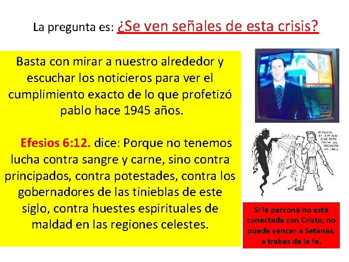  La pregunta es: ¿Se ven señales de esta crisis? Basta con mirar a