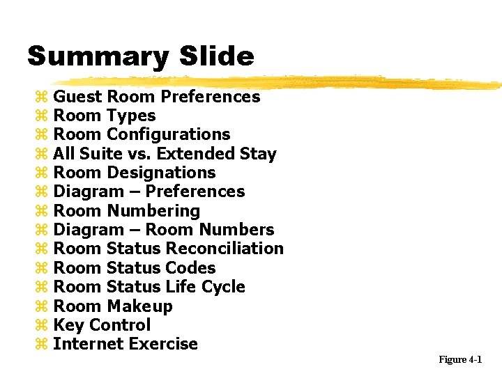 Summary Slide z Guest Room Preferences z Room Types z Room Configurations z All