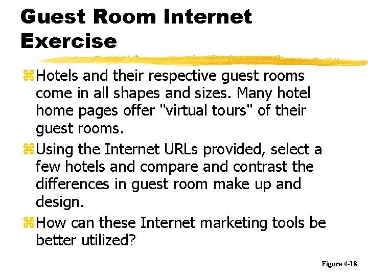 Guest Room Internet Exercise z. Hotels and their respective guest rooms come in all