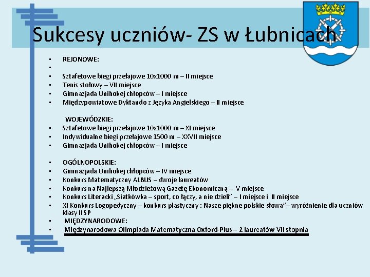 Sukcesy uczniów- ZS w Łubnicach • • • REJONOWE: Sztafetowe biegi przełajowe 10 x