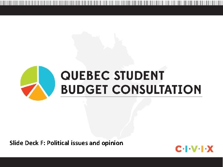 Slide Deck F: Political issues and opinion 