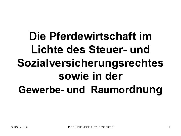Die Pferdewirtschaft im Lichte des Steuer- und Sozialversicherungsrechtes sowie in der Gewerbe- und Raumordnung