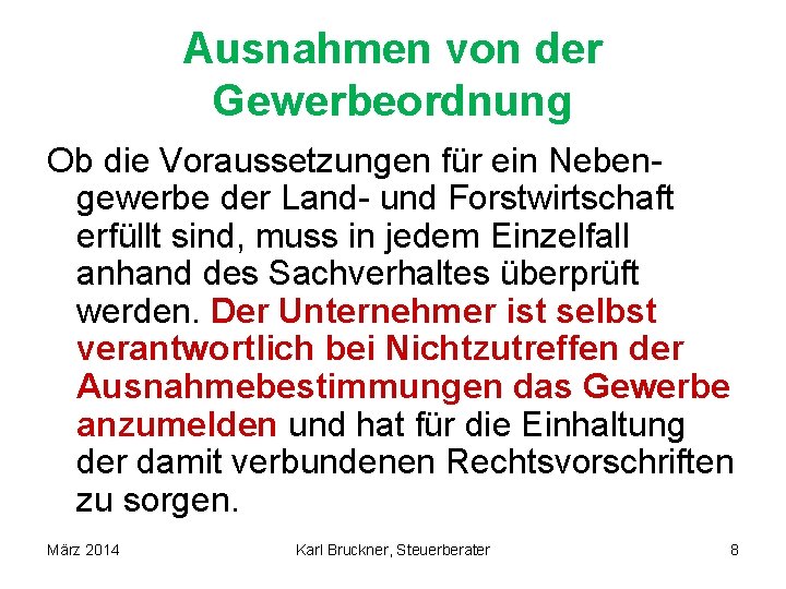 Ausnahmen von der Gewerbeordnung Ob die Voraussetzungen für ein Nebengewerbe der Land- und Forstwirtschaft