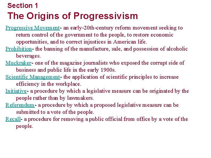 Section 1 The Origins of Progressivism Progressive Movement- an early-20 th-century reform movement seeking