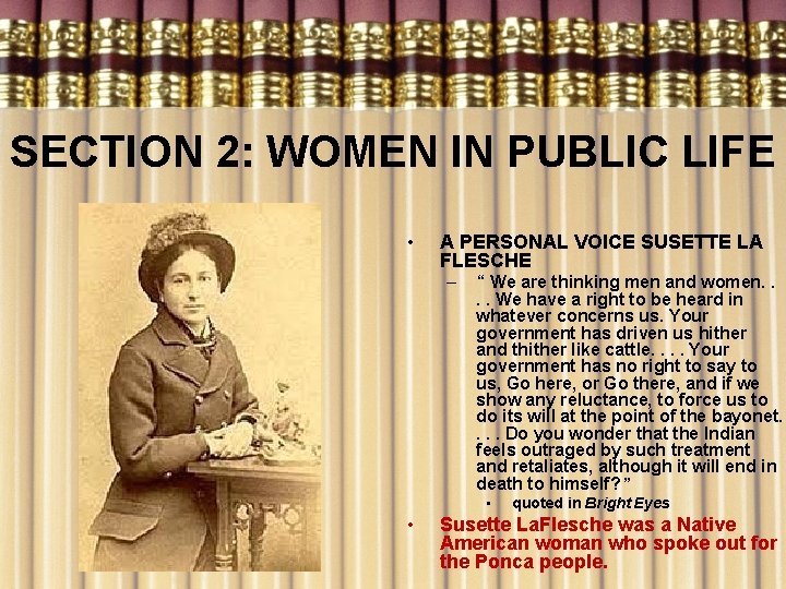 SECTION 2: WOMEN IN PUBLIC LIFE • A PERSONAL VOICE SUSETTE LA FLESCHE –