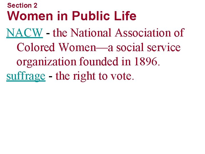 Section 2 Women in Public Life NACW - the National Association of Colored Women—a