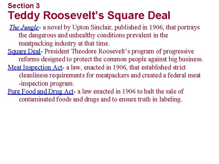 Section 3 Teddy Roosevelt’s Square Deal The Jungle- a novel by Upton Sinclair, published