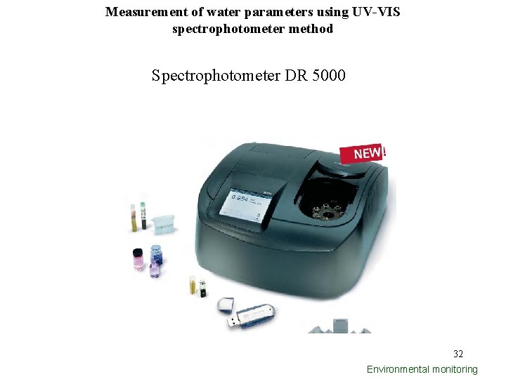 Measurement of water parameters using UV-VIS spectrophotometer method Spectrophotometer DR 5000 32 Environmental monitoring