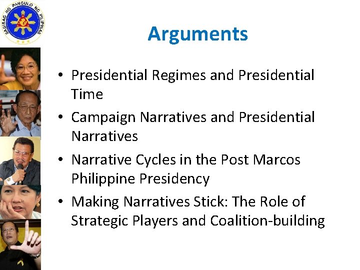 Arguments • Presidential Regimes and Presidential Time • Campaign Narratives and Presidential Narratives •