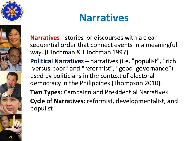 Narratives - stories or discourses with a clear sequential order that connect events in