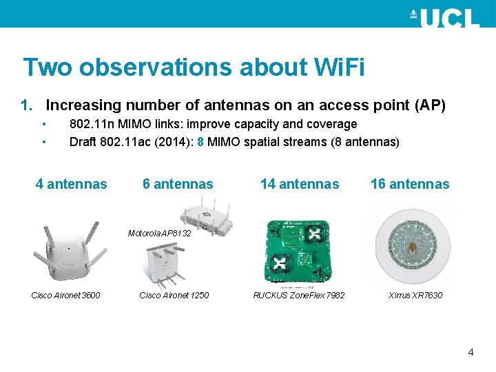 Two observations about Wi. Fi 1. Increasing number of antennas on an access point
