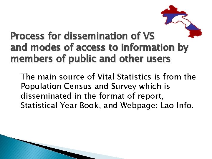 Process for dissemination of VS and modes of access to information by members of