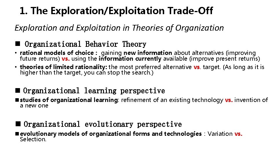 1. The Exploration/Exploitation Trade-Off Exploration and Exploitation in Theories of Organization n Organizational Behavior