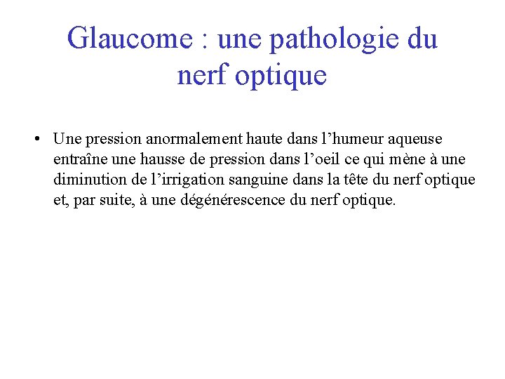 Glaucome : une pathologie du nerf optique • Une pression anormalement haute dans l’humeur