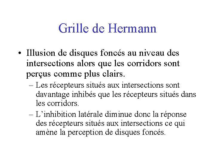 Grille de Hermann • Illusion de disques foncés au niveau des intersections alors que