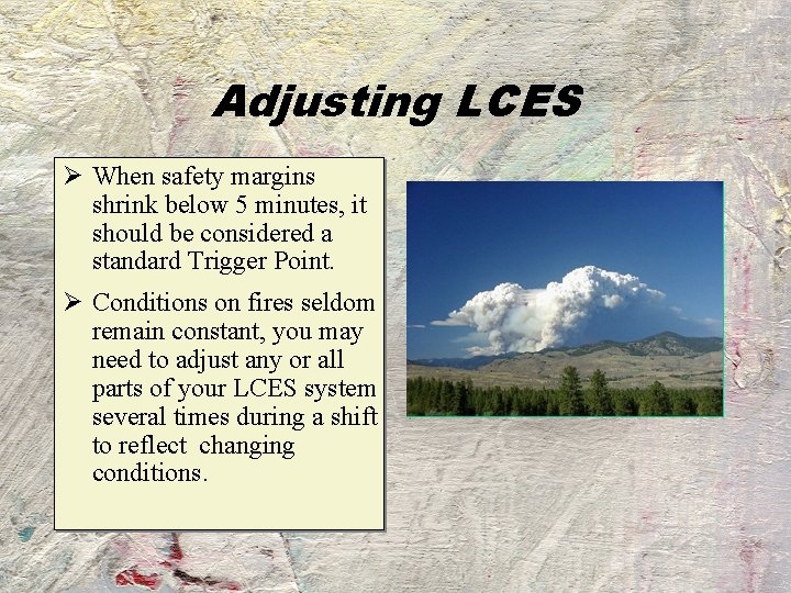 Adjusting LCES Ø When safety margins shrink below 5 minutes, it should be considered