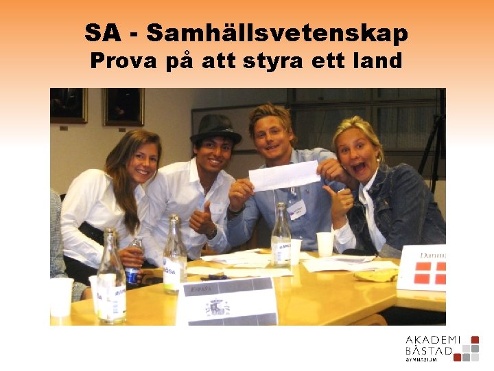 SA - Samhällsvetenskap Prova på att styra ett land 