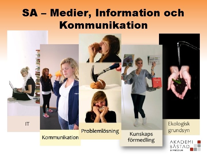 SA – Medier, Information och Kommunikation 