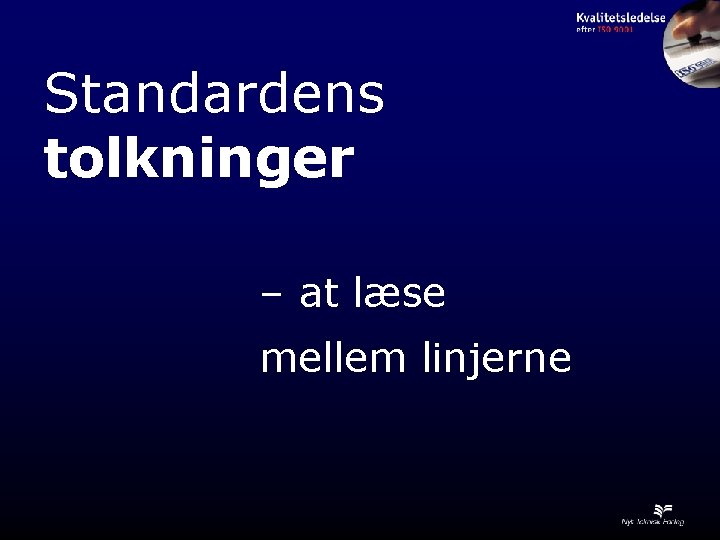 Standardens tolkninger – at læse mellem linjerne 