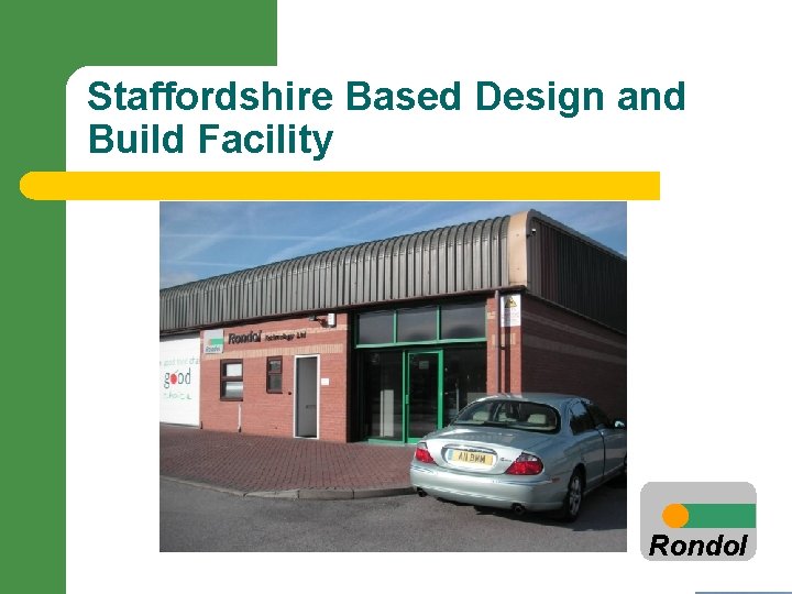 Staffordshire Based Design and Build Facility Rondol 