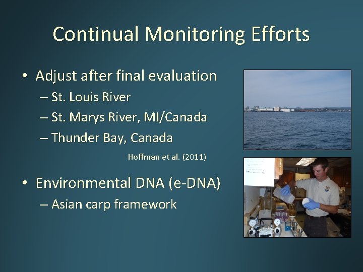 Continual Monitoring Efforts • Adjust after final evaluation – St. Louis River – St. Continual Monitoring Efforts • Adjust after final evaluation – St. Louis River – St.