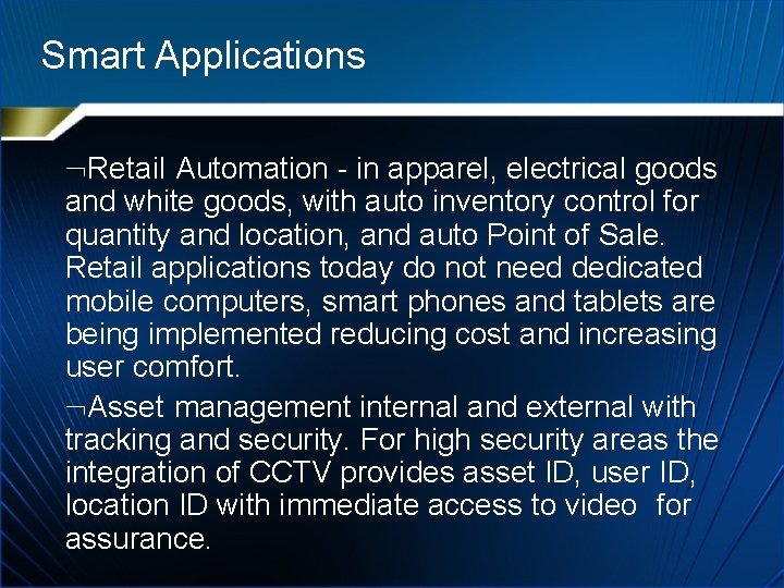 Smart Applications Retail Automation - in apparel, electrical goods and white goods, with auto