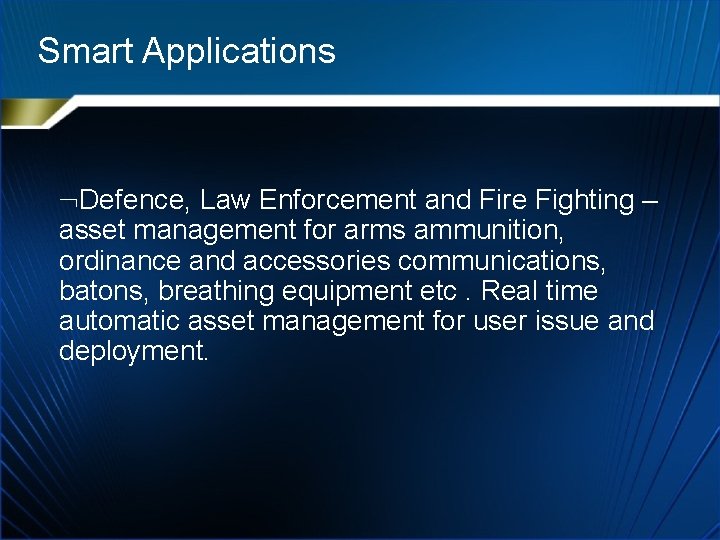 Smart Applications Defence, Law Enforcement and Fire Fighting – asset management for arms ammunition,