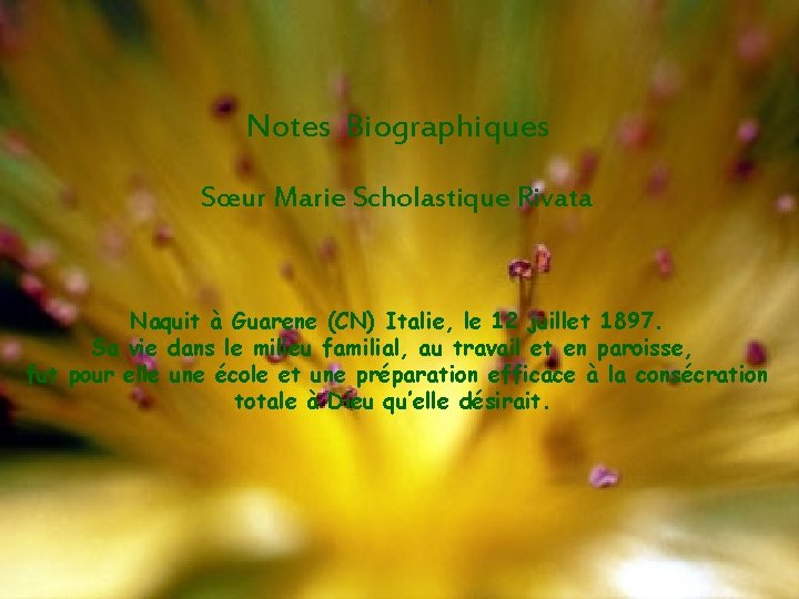 Notes Biographiques Sœur Marie Scholastique Rivata Naquit à Guarene (CN) Italie, le 12 juillet