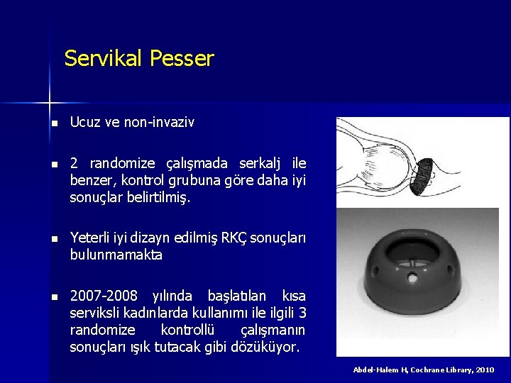 Servikal Pesser n Ucuz ve non-invaziv n 2 randomize çalışmada serkalj ile benzer, kontrol Servikal Pesser n Ucuz ve non-invaziv n 2 randomize çalışmada serkalj ile benzer, kontrol
