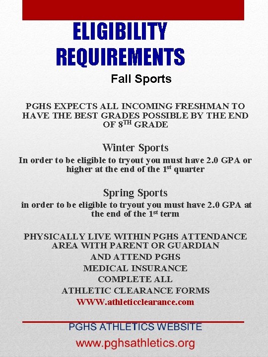 ELIGIBILITY REQUIREMENTS Fall Sports PGHS EXPECTS ALL INCOMING FRESHMAN TO HAVE THE BEST GRADES