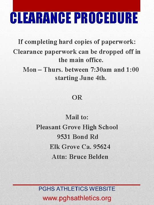 CLEARANCE PROCEDURE If completing hard copies of paperwork: Clearance paperwork can be dropped off